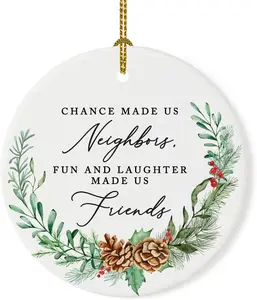 Chance Made Us Neighbors Ornament, 3" Round Ceramic Porcelain 2024 Christmas Ornament Keepsake for Bestie, Friend, Men, Women