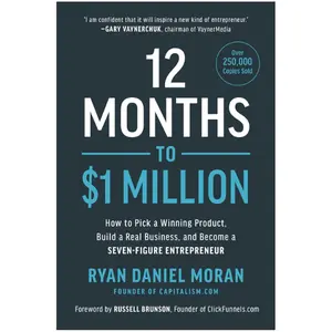 12 Months to $1 Million: How to Pick a Winning Product, Build a Real Business, and Become a Seven-Figure Entrepreneur Hardcover – May 5, 2020