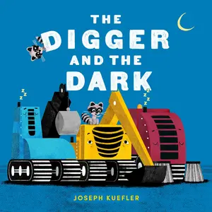 The Digger and the Dark by Joseph Kuefler||Joseph Kuefler [Hardback Book]