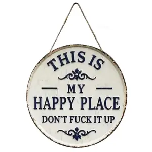 Happy Place – Vintage Statement Metal Sign, "This Is My Happy Place Don't Fuck It Up" Round Garden Wall Decor, Hanging Signs & Plaques, Funny Home Decorative for Front Door