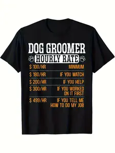 1pc Funny Dog Groomer Hourly Rate T-Shirt for Men & - $100-$300/Hr Pricing Chart Graphic, Pet Grooming Gift for Professionals, Soft Breathable Cotton Crew Neck Tee, Casual Loose Fit Black Shirt for Dog Trainers & Owners