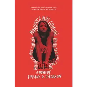 Monday's Not Coming -- Tiffany D. Jackson, Paperback