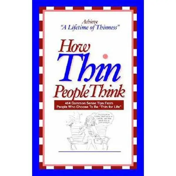 USED-How Thin People Think: 464 Common Sense Tips From People Who Choose To Be Thin For Life by Louise A. Masano (Paperback)