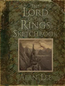 The Lord Of The Rings Sketchbook by Alan Lee [Hardback Book]