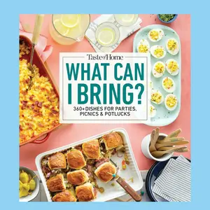 Taste of Home What Can I Bring?: 360+ Dishes for Parties, Picnics & Potlucks (Taste of Home Entertaining & Potluck)