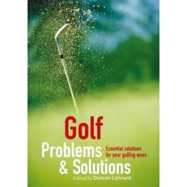 USED-Golf Problems & Solutions: Essential Solutions for All Your Golfing Woes by Lennard, Duncan (Paperback)