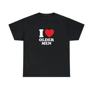 I Love Older Men Unisex Heavy Cotton Tee Heart Y2K Funny Cute Romantic Meme Phrase Shirt Graphic Chaotic Daddy Issues Witty Viral Quote, Adult funny T-shirt, Gift for Woman and Man