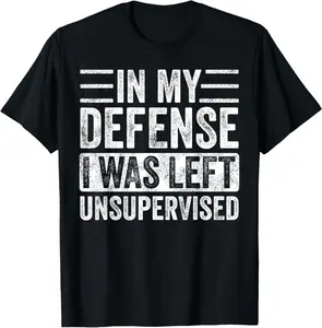 In My Defense Was Left Unsupervised  Funny Retro Vintage T-Shirt leo  skepi  mugshot  tshirt white winged dove Casual Classic the  fox  and  the  hound  shirt no  kings  day  shirt Top Black Print Fabric Menswear Soft Cotton