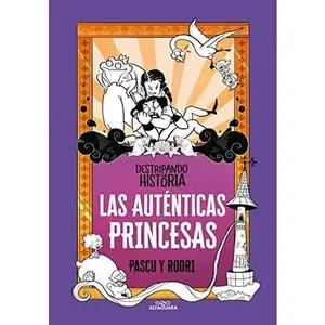 USED-Destripando la historia - Las auténticas princesas by Rodrigo Septién «Rodri» (Hardcover)