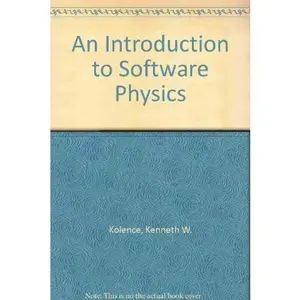 USED-An Introduction to Software Physics: The Meaning of Computer Measurement (McGraw-Hill Series in Construction Engineering and Project M) by Kenneth W. Kolence (Paperback)