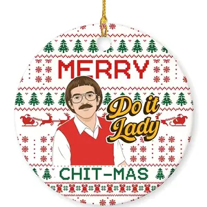 Merry Chit-mas Do-it Lady Ceramic Ornament, Funny TV Show Lover Humor Christmas Tree Decoration DB2