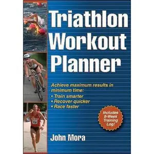 USED-Triathlon Workout Planner by Mora, John (Paperback)