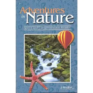 USED-Adventures in Nature: Speed and Comprehension Reader (A Beka Book Reading Program, Volume 2) (Paperback)