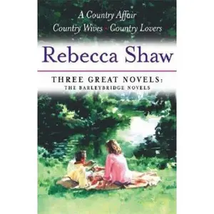 USED-Three Great Novels - The Barleybridge Novels : A Country Affair', 'Country Wives', 'Country Lovers by Rebecca Shaw (Paperback)