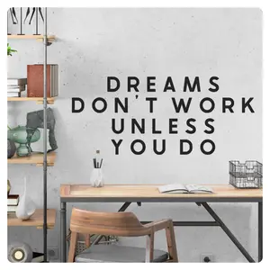 Dreams Don't Work Unless You Do Wall Decal - Motivational Sticker Quote, Inspirational Vinyl Wall Art Decor for Home Office, Gym, Classroom - Removable