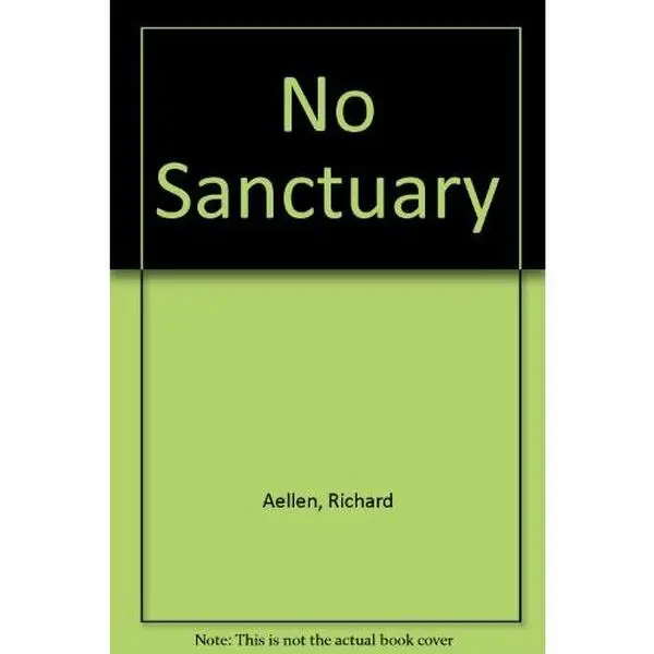 USED Book - No Sanctuary by Richard Aellen (Unknown) - english