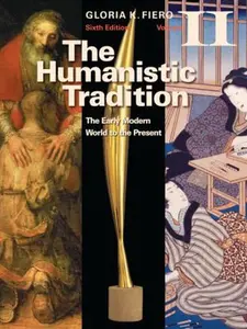USED-The Humanistic Tradition Volume II: The Early Modern World to the Present by Gloria Fiero (Paperback)