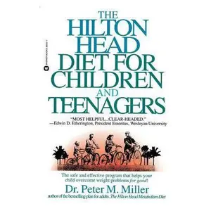 USED-The Hilton Head Diet for Children and Teenagers by Miller, Peter M. (Paperback)