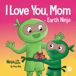 I Love You, Mom - Earth Ninja Paperback Book