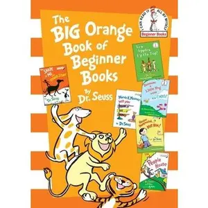 The Big Orange Book of Beginner Books by Dr Seuss