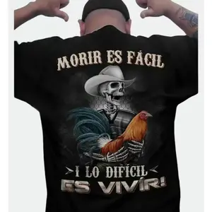 Morir Es Facil Lo Dificil Es Vivir Skeleton Rooster Graphic Cotton T-Shirt, Bold Latin Quote Comfort Crew Neck Outfit, Perfect Cultural Gift For Him