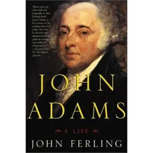USED-John Adams: A Life by John Ferling (Paperback)