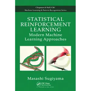 Statistical Reinforcement Learning: Modern Machine Learning Approaches - Paperback