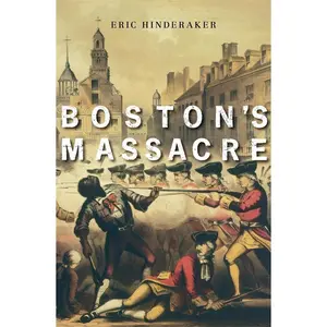 USED-Boston's Massacre by Hinderaker, Eric (Paperback)