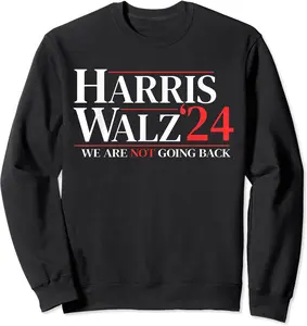Harris Waltz We Are Not Going Back Sweatshirt, Unisex Sweatshirt, Size S-3XL