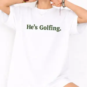 Golf Shirt, He's Golfing Shirt, Husband Golf, Golfing Wife Tee, Unisex Sweater Pullover Tee