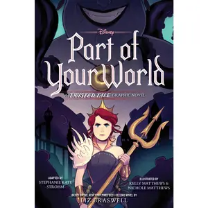 USED-Part of Your World: A Twisted Tale Graphic Novel by Strohm, Stephanie Kate (Paperback)