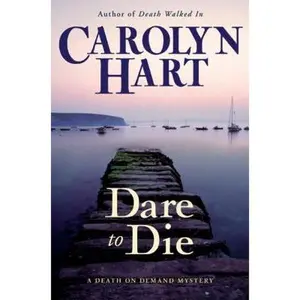 USED-Dare to Die (Death on Demand Mysteries, No. 19) by Carolyn Hart (Hardcover)
