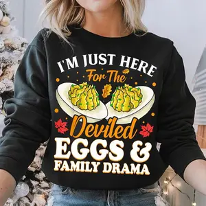 I am just Here for the Deviled Eggs and Family Drama Sweatshirt, Deviled Eggs Shirt, Funny Thanksgiving Sweatshirt, Thanksgiving Shirt