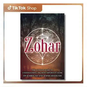Zohar: The Ultimate Guide to Understanding the Most Important Work on Kabbalah and Jewish Mysticism (Jewish Spirituality) --  Mari Silva - Paperback