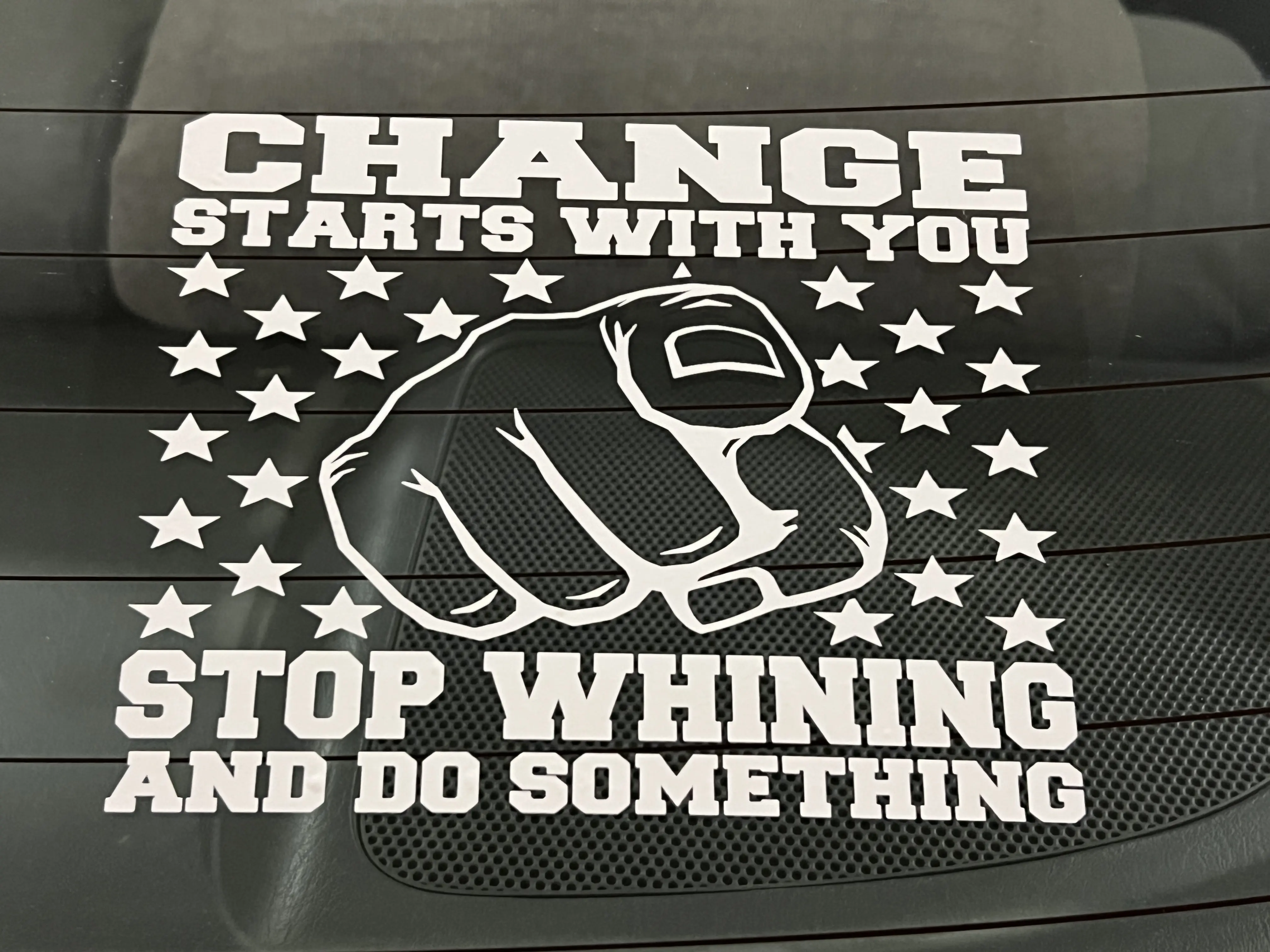 Change Starts With You Stop Whining Decal - 2 PACK