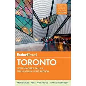 USED-Fodor's Toronto: with Niagara Falls & the Niagara Wine Region (Full-color Travel Guide) by Fodor's Travel Guides (Paperback)