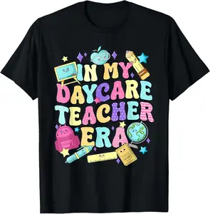 100% cotton Unisex in My Daycare Teacher Era Daycare Provider T-Shirt