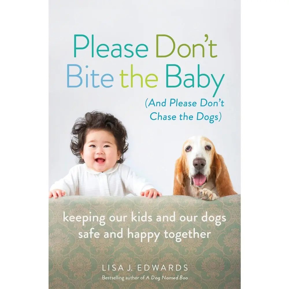 USED Book - Please Don't Bite the Baby (and Please Don't Chase the Dogs) by Edwards, Lisa (Paperback) - english