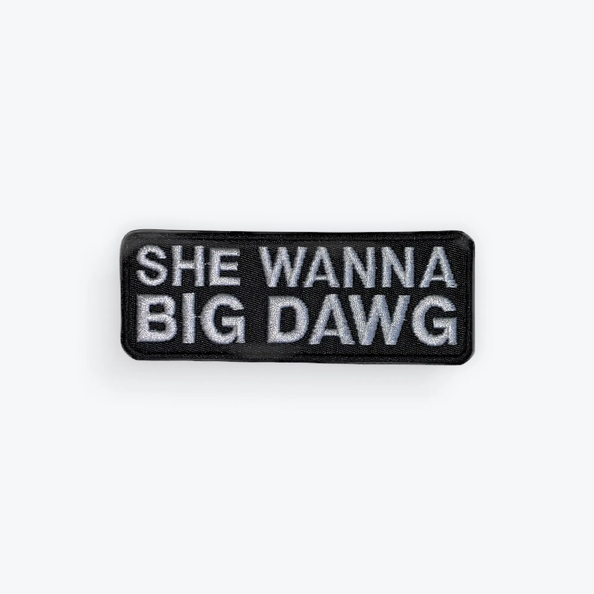 She Wanna Big Dawg Motorcycle Patch