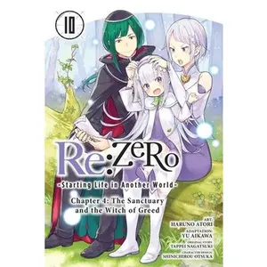 RE: Zero -Starting Life in Another World-, Chapter 4: The Sanctuary and the Witch of Greed, Vol. 10 (Manga): Volume 10 -- Tappei Nagatsuki, Paperback