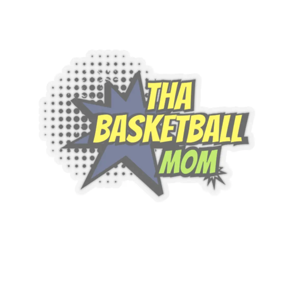 Tha Basketball Mom Sticker