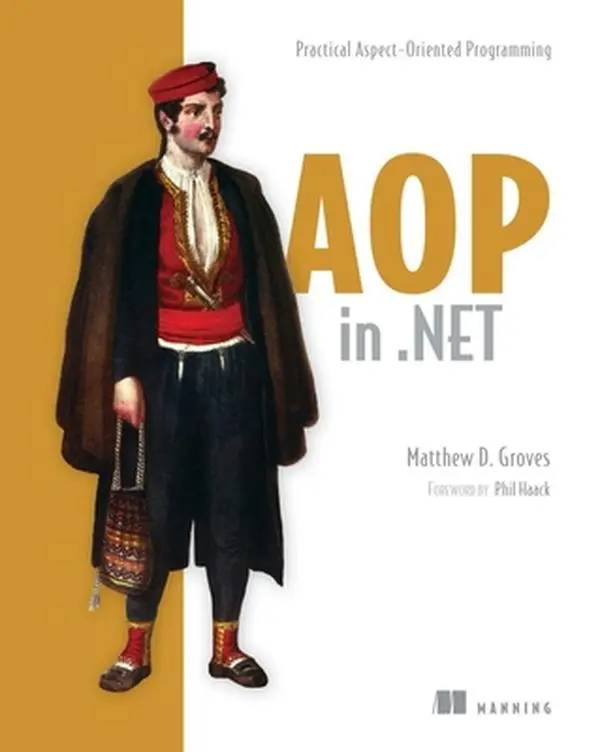 USED-AOP in .Net: Practical Aspect-Oriented Programming by Groves, Matthew D. (Paperback)