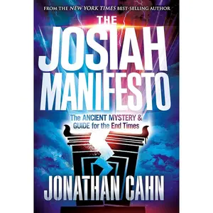 The Josiah Manifesto: Ancient Mystery, Prophetic Insight, End Times Guide - Jonathan Cahn Non-Fiction Trade Paperback New York Times Bestseller (Single Copy, Softcover, Literature & Art Category)