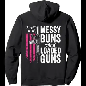 Messy Buns & Loaded Guns - Funny Womens Gun Owner (ON BACK) Pullover Hoodie
