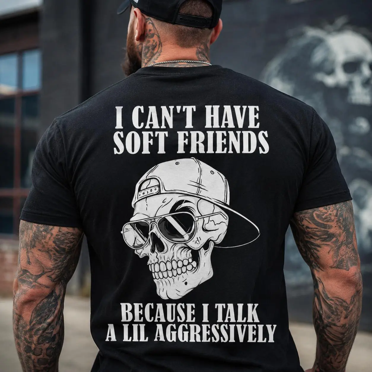 I Can't Have Soft Friends Because I Talk A Lil Aggressively Skull Print Men's T-Shirt