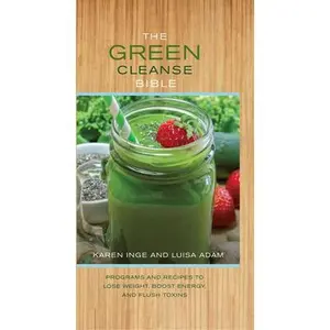 USED-The Green Cleanse Bible by Inge, Karen (Hardcover)