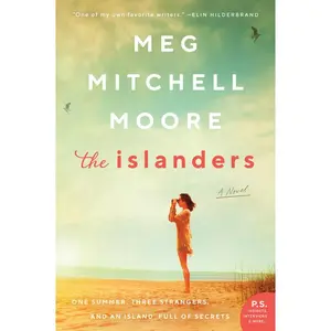 The Islanders: A Novel by Meg Mitchell Moore [Paperback Book]