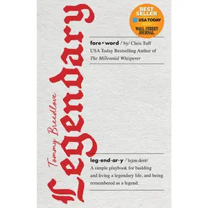 USED-Legendary: A Simple Playbook for Building and Living a Legendary Life, and Being Remembered as a Legend. by Breedlove, Tommy (Paperback)