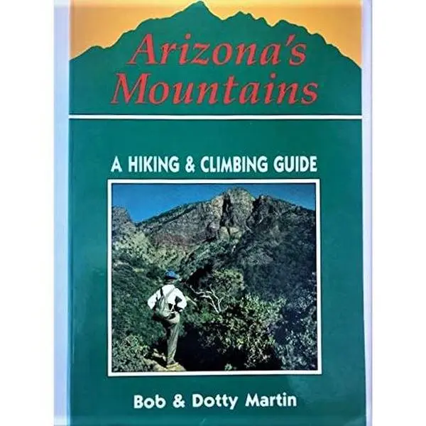 USED-Arizona's Mountains: A Hiking and Climbing Guide by Bob Martin (Hardcover)