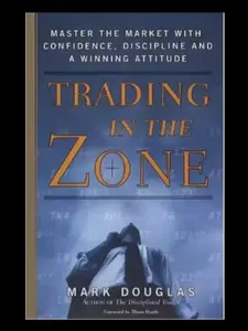 Mark Douglas Trading In The Zone Paperback Book